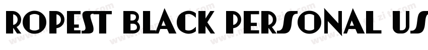 Ropest Black PERSONAL USE ONLY字体转换